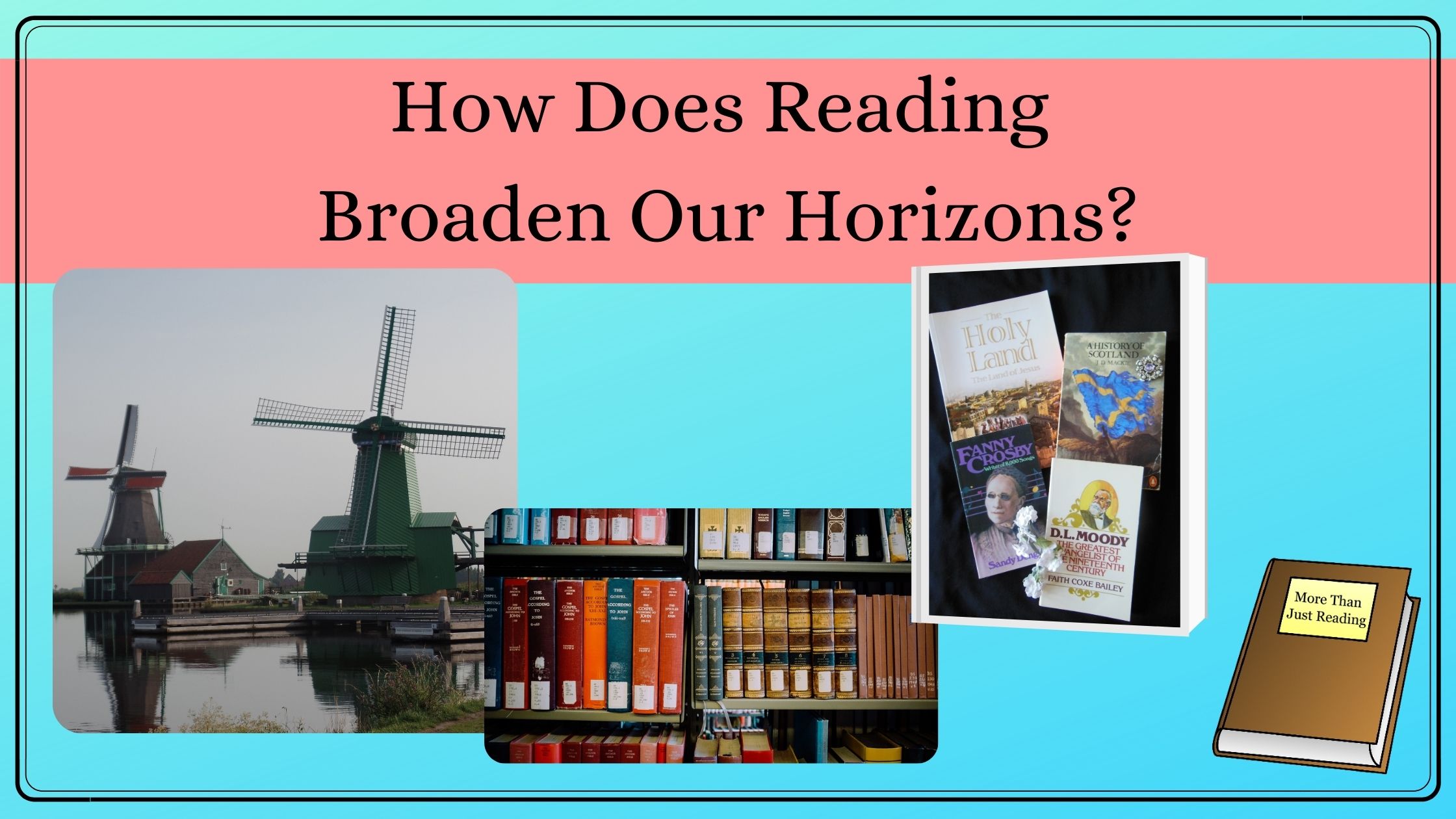 reading broadens our horizons