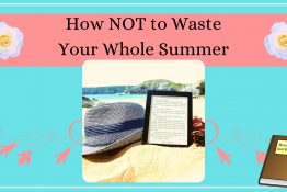 How to not waste your summer